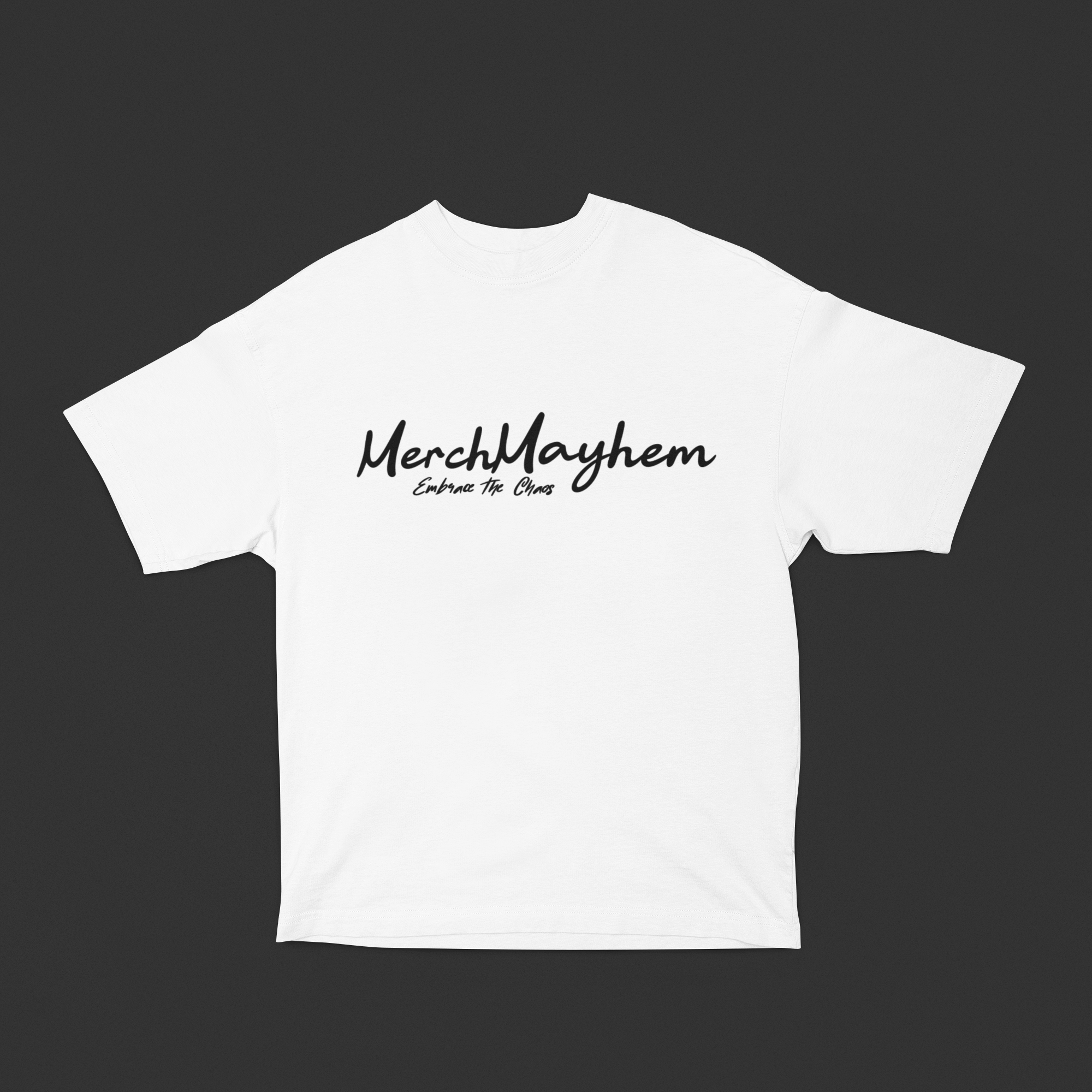 Merch Mayhem - Embrace The Chaos Tee